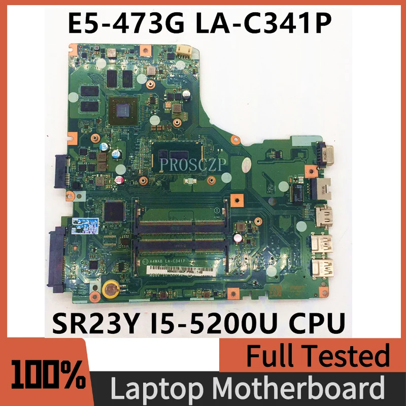 Для ноутбука ACER Aspire E5-473 Материнская плата A4WAB LA-C341P DDR3 с процессором SR23Y I5-5200U N16V-GM-B1 T920M 2G DDR3 100% Полностью протестирована
