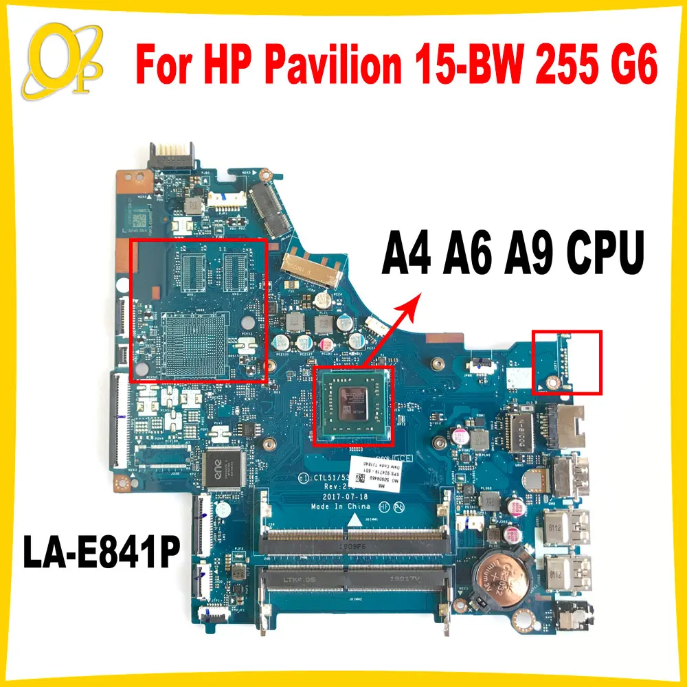 Материнская плата CTL51/53 LA-E841P для ноутбука HP Pavilion 15-BW 255 G6 924719-001 924720-601 928888-601 с процессором A4 A6 A9